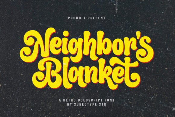 Neighbor s Blanket: Embracing Warmth and Nostalgia in Modern Typography