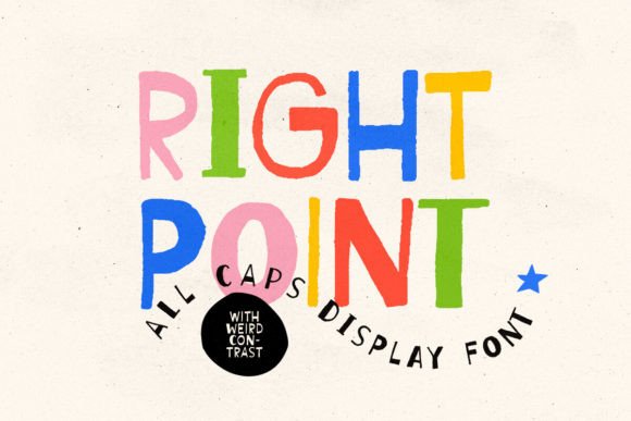 Right Point: Bold, Weird Sans for Creative Designs